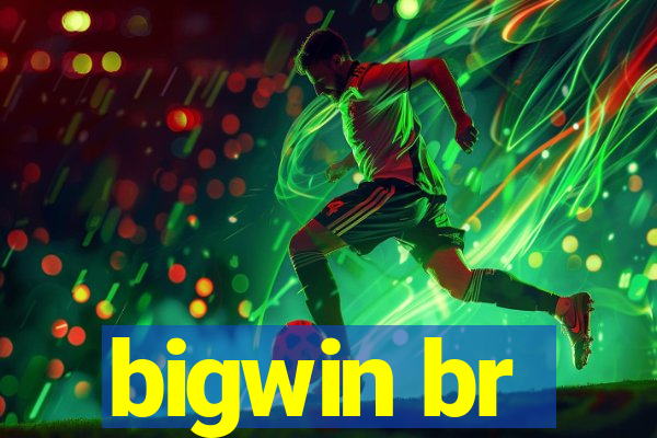 bigwin br